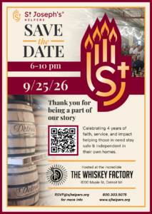 Flyer announcing to Save the Date for the 4th birthday celebration for St Joseph's Helpers on September 25th, 2026, 6-10 pm, at The Whiskey Factory Detroit.