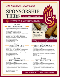 Flyer featuring Sponsorship Tiers for the 4th birthday celebration for St Joseph's Helpers on September 25th, 2026, 6-10 pm, at The Whiskey Factory Detroit.